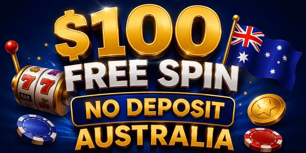 $100 Free Spin No Deposit Australia