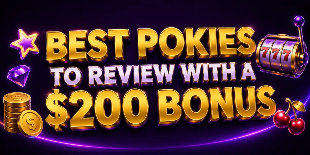 Best Pokies To Review With A $200 Bonus