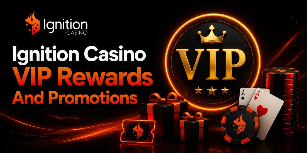 Ignition Casino VIP Rewards And Promotions